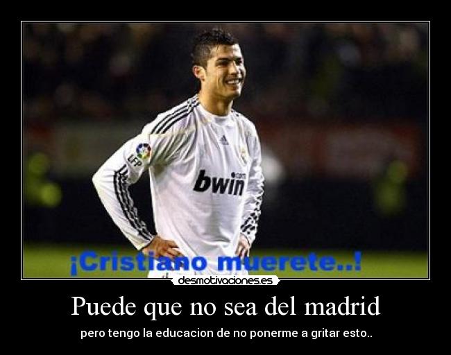Puede que no sea del madrid - 