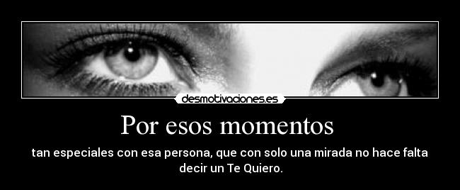 Por esos momentos  - 