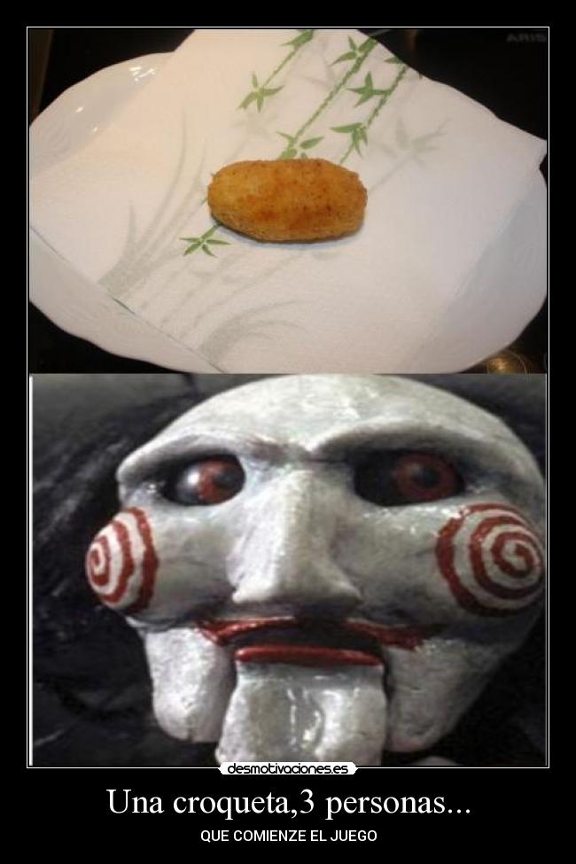 carteles saw comida cena mac686 croqueta una personas desmotivaciones