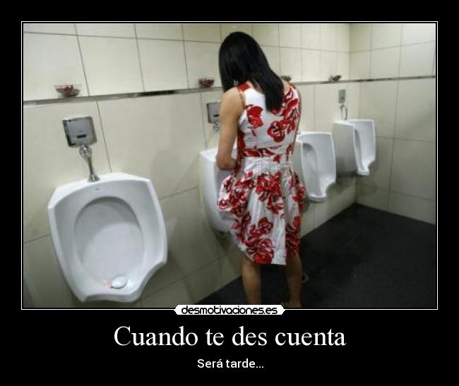 Cuando te des cuenta - Será tarde...