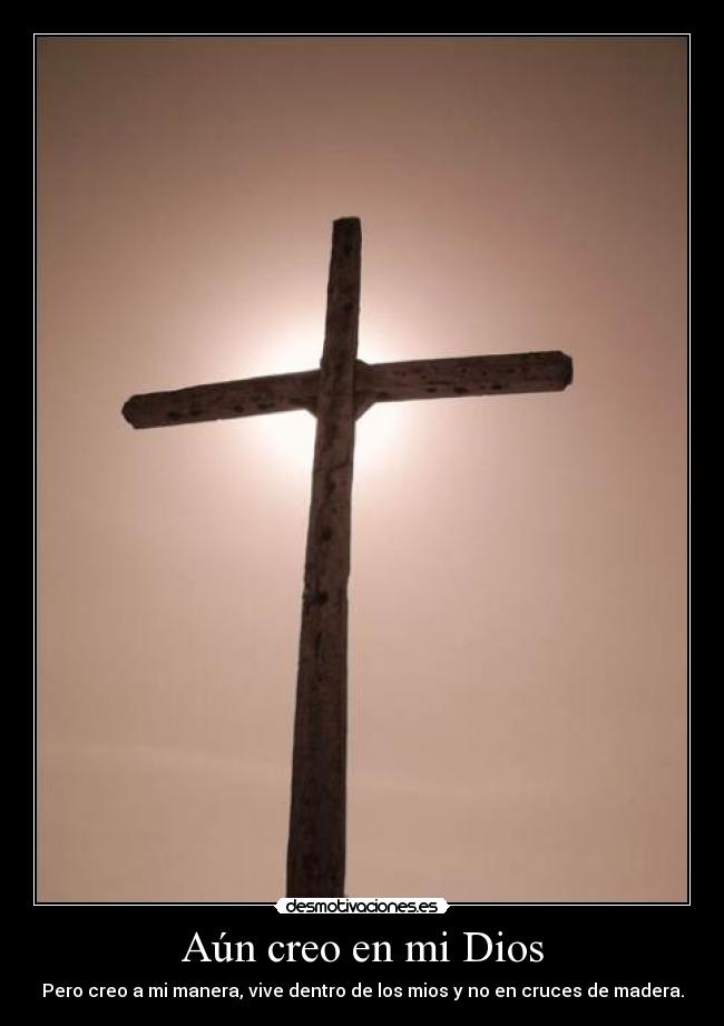 Aún creo en mi Dios -