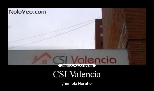 CSI Valencia -