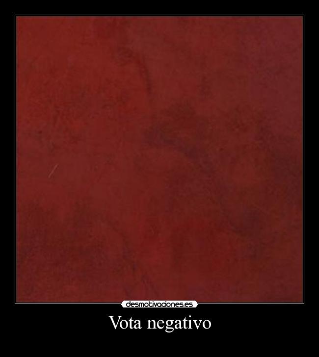 Vota negativo -