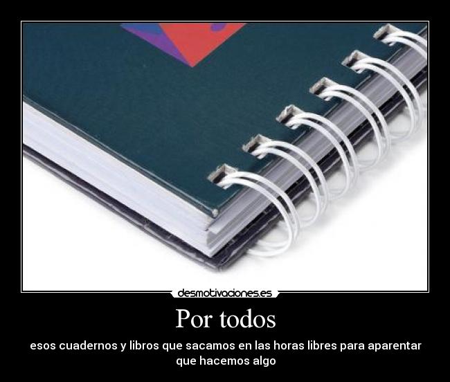 carteles por esos cuadernos desmotivaciones