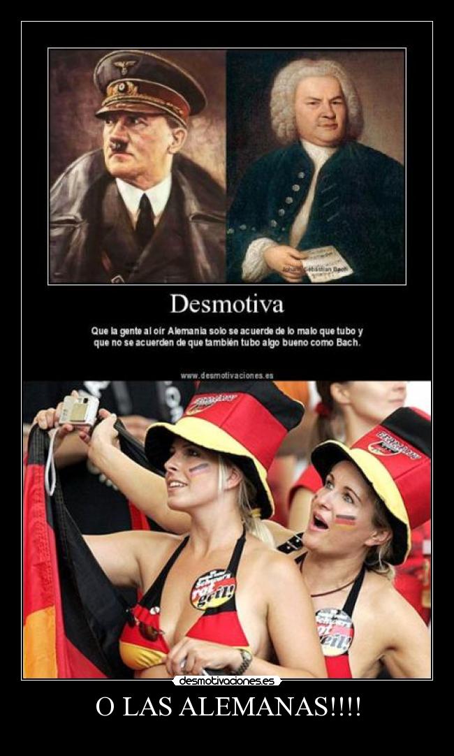 O LAS ALEMANAS!!!! -