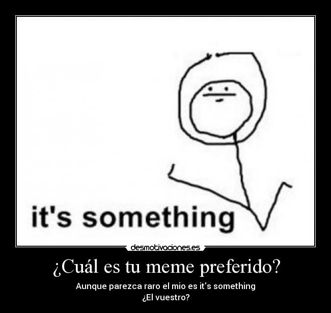 ¿Cuál es tu meme preferido? -