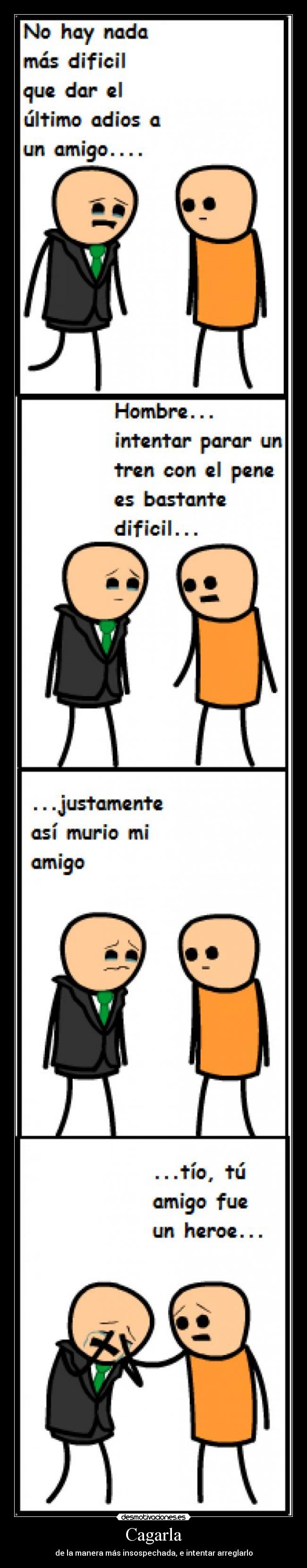 Cagarla - de la manera más insospechada, e intentar arreglarlo