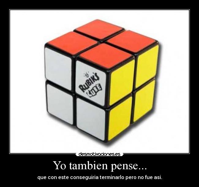 Yo tambien pense... -