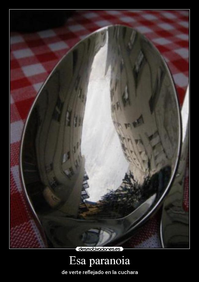 Esa paranoia - 