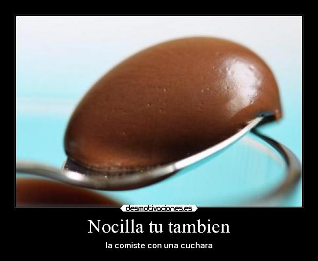 Nocilla tu tambien -
