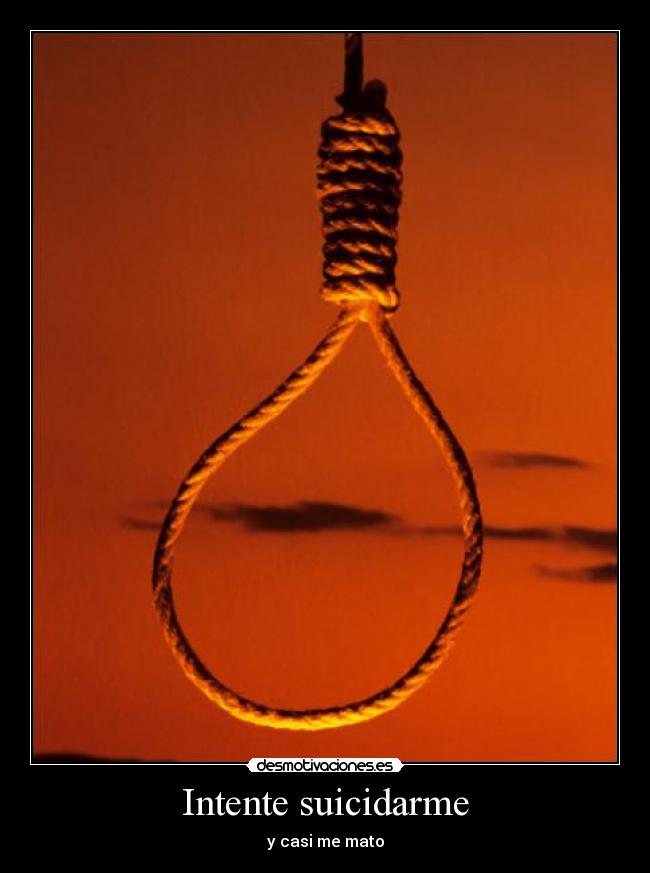 Intente suicidarme - y casi me mato