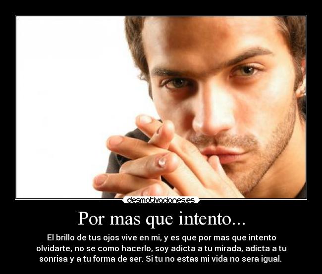Por mas que intento... -