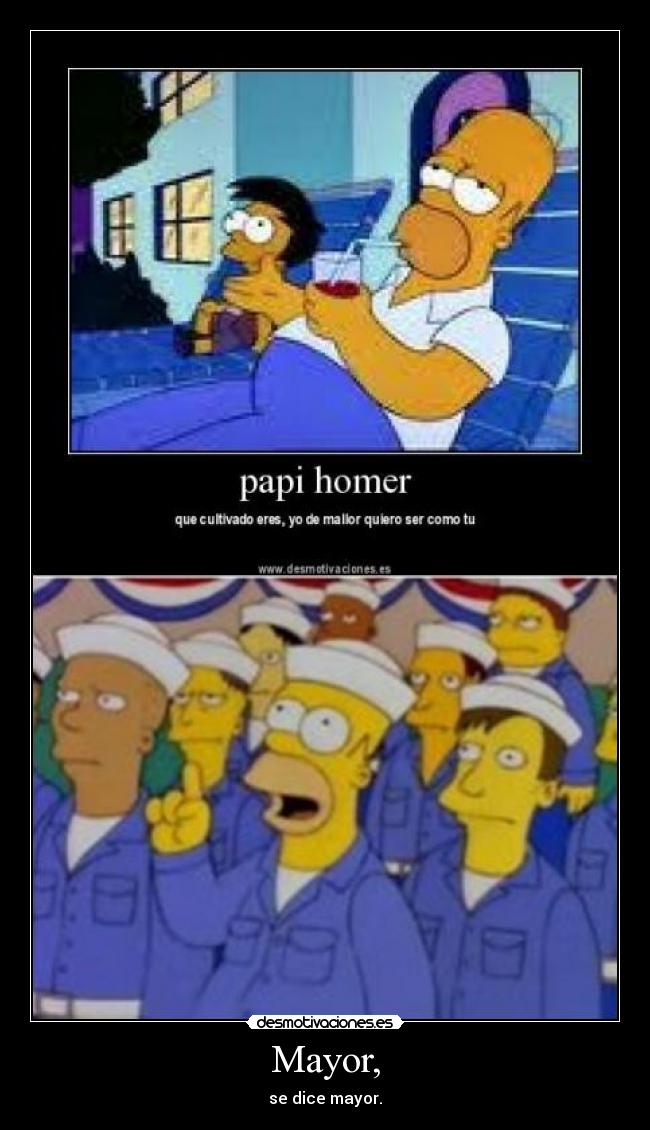 Mayor, - se dice mayor.
