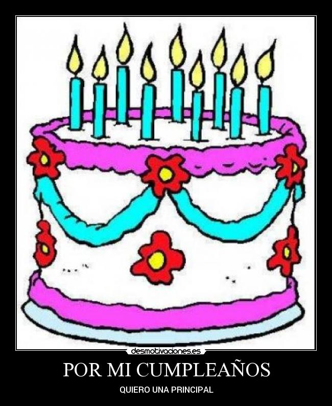 POR MI CUMPLEAÑOS -