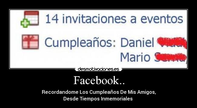 Facebook.. - Recordandome Los Cumpleaños De Mis Amigos,
Desde Tiempos Inmemoriales