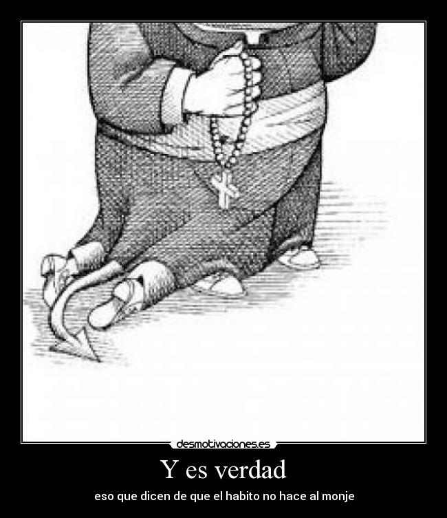 Y es verdad -