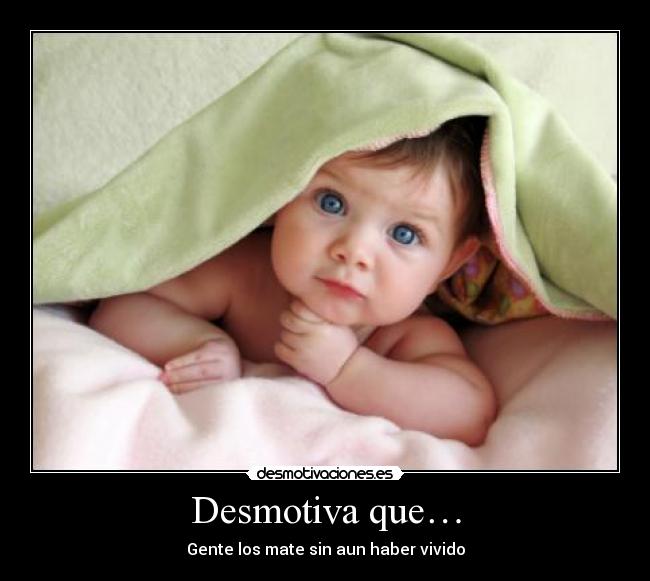 Desmotiva que… - 
