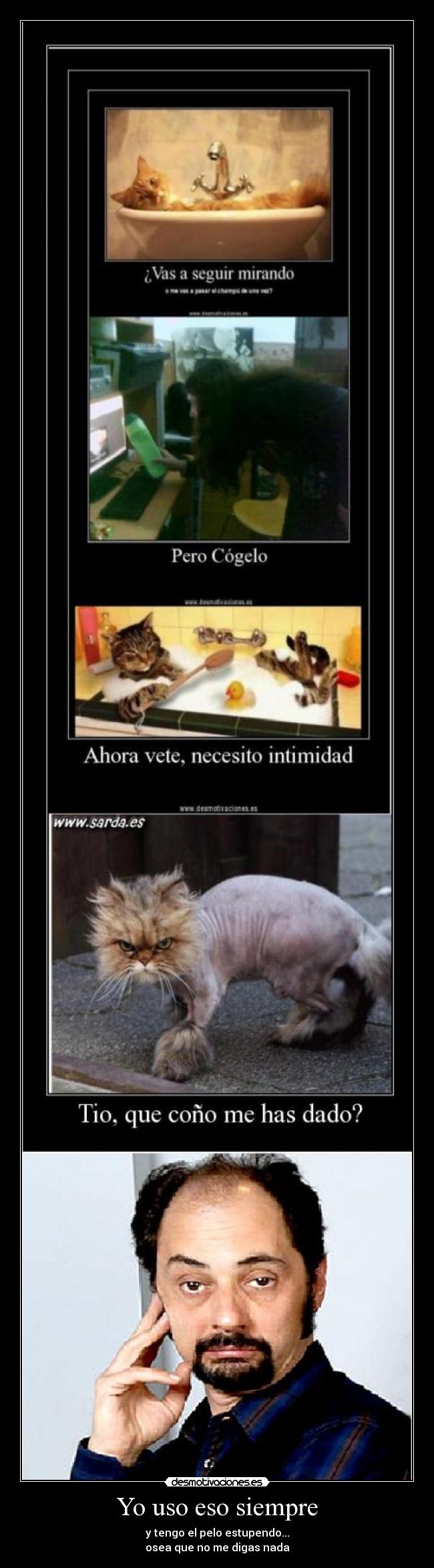 Yo uso eso siempre - 