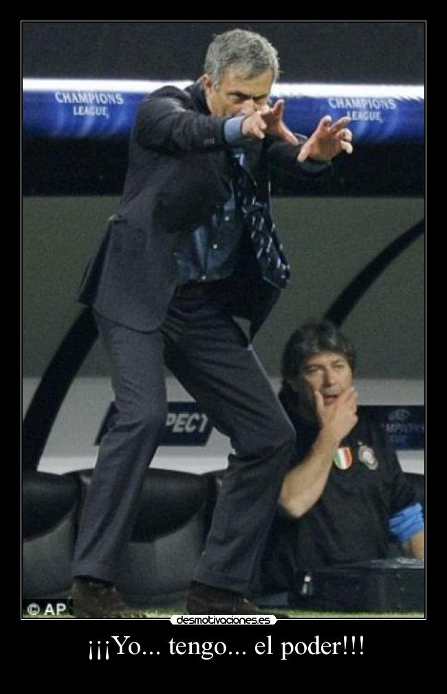 ¡¡¡Yo... tengo... el poder!!! -