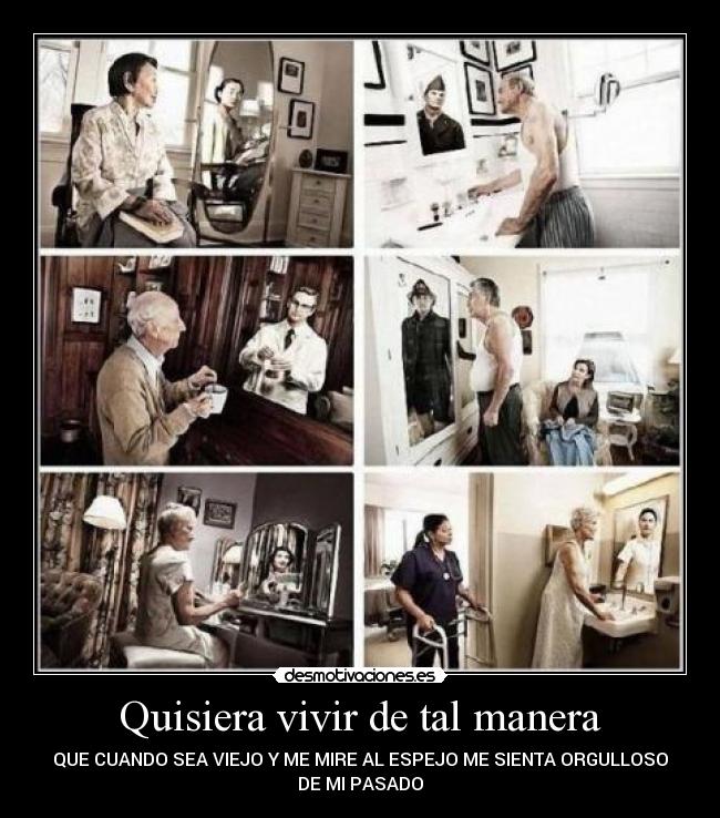 Quisiera vivir de tal manera - 