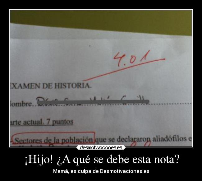 ¡Hijo! ¿A qué se debe esta nota? -