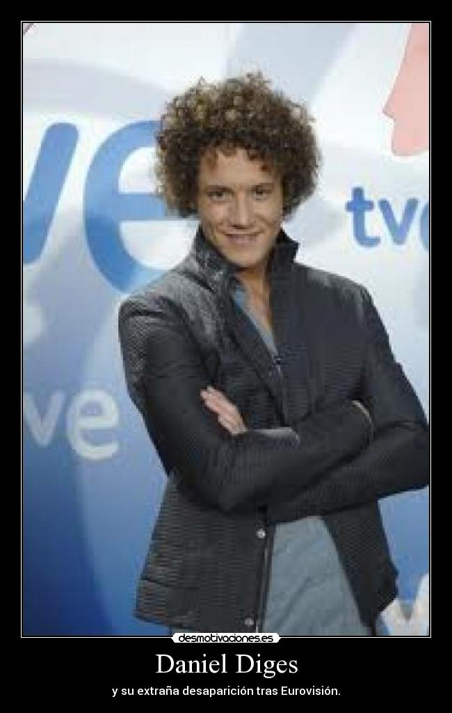 Daniel Diges - y su extraña desaparición tras Eurovisión.