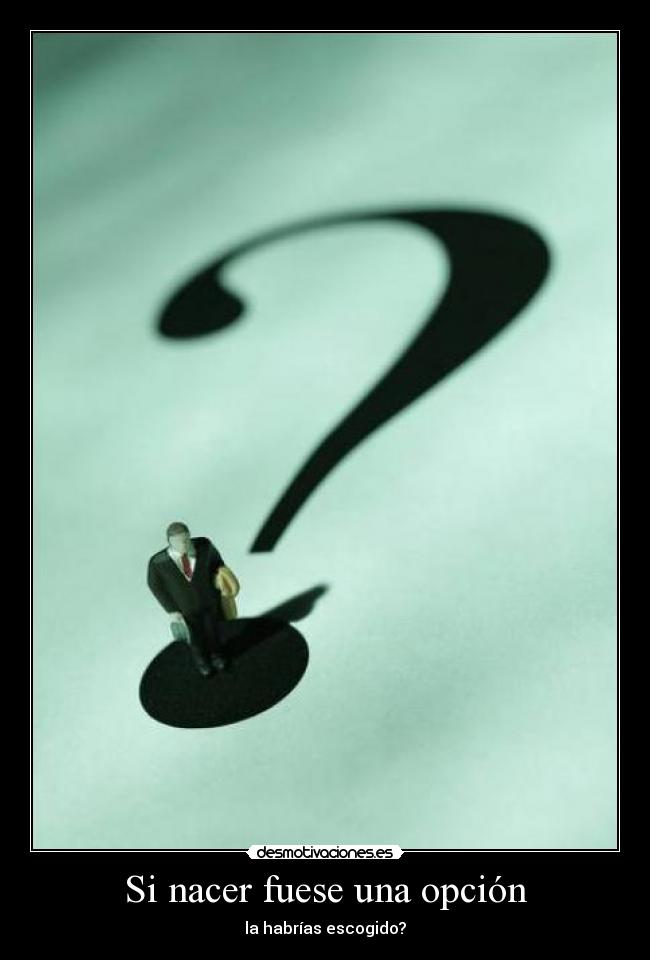 Si nacer fuese una opción -