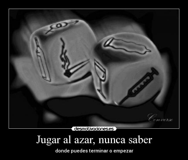 Jugar al azar, nunca saber -