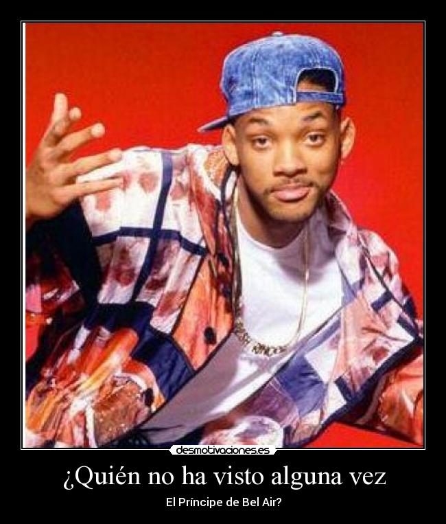 ¿Quién no ha visto alguna vez -