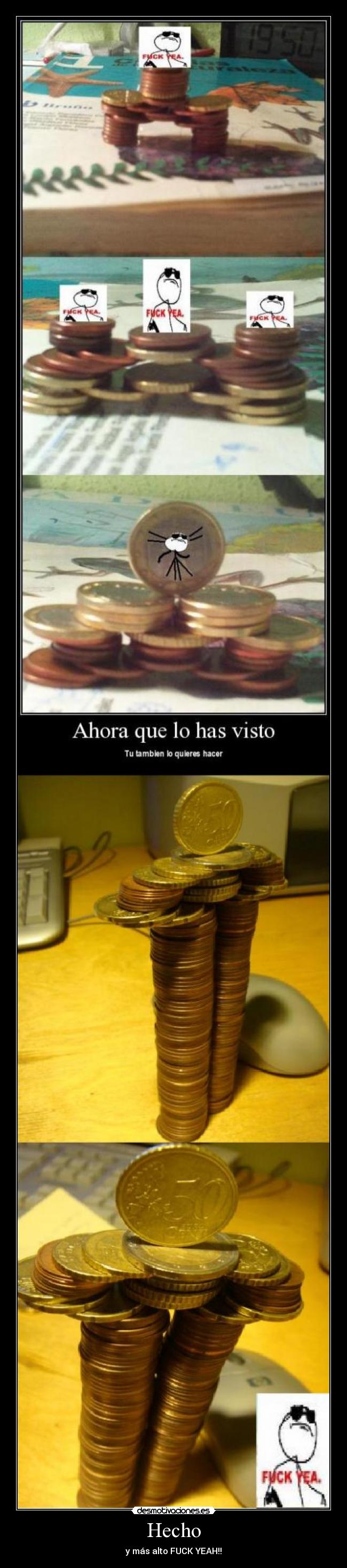 Hecho - y más alto FUCK YEAH!!