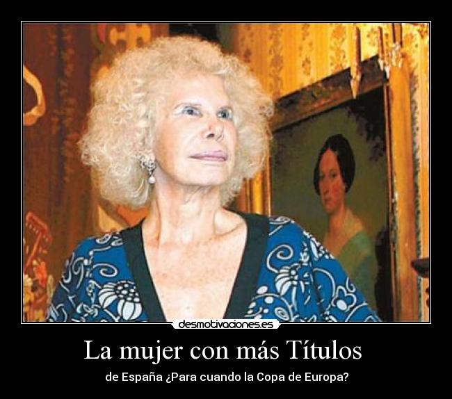 La mujer con más Títulos  - de España ¿Para cuando la Copa de Europa?