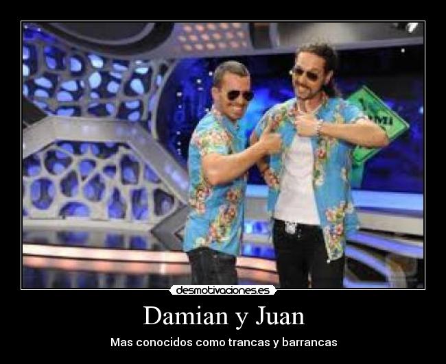 Damian y Juan -