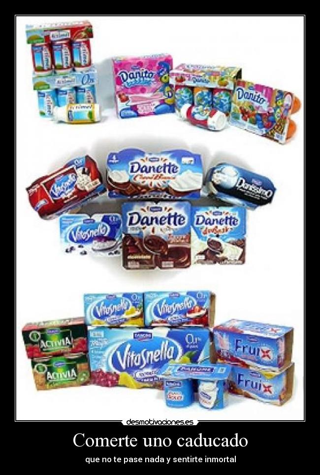 Comerte uno caducado - que no te pase nada y sentirte inmortal