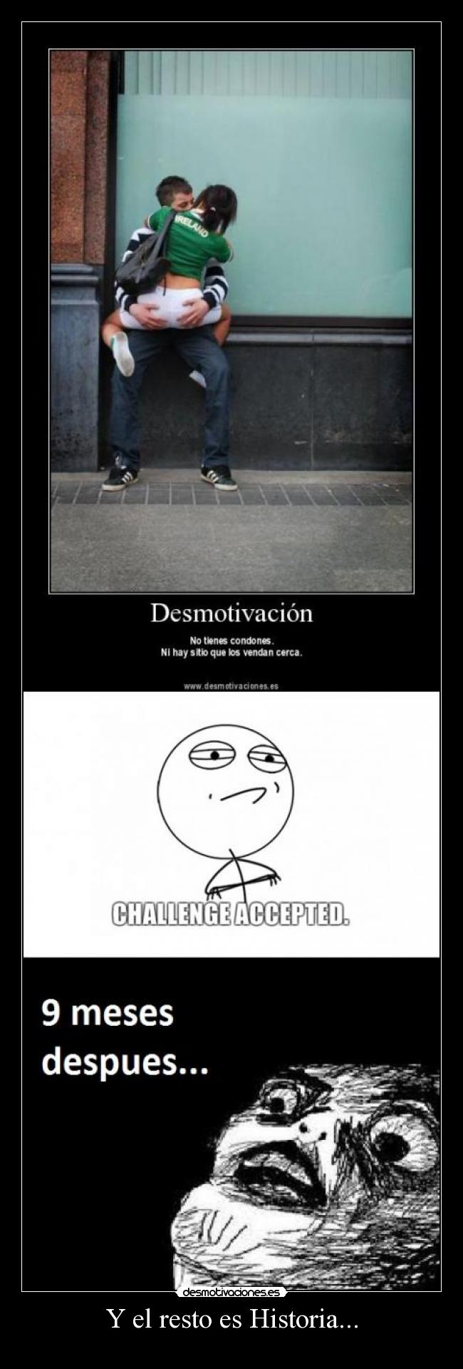 Y el resto es Historia... -