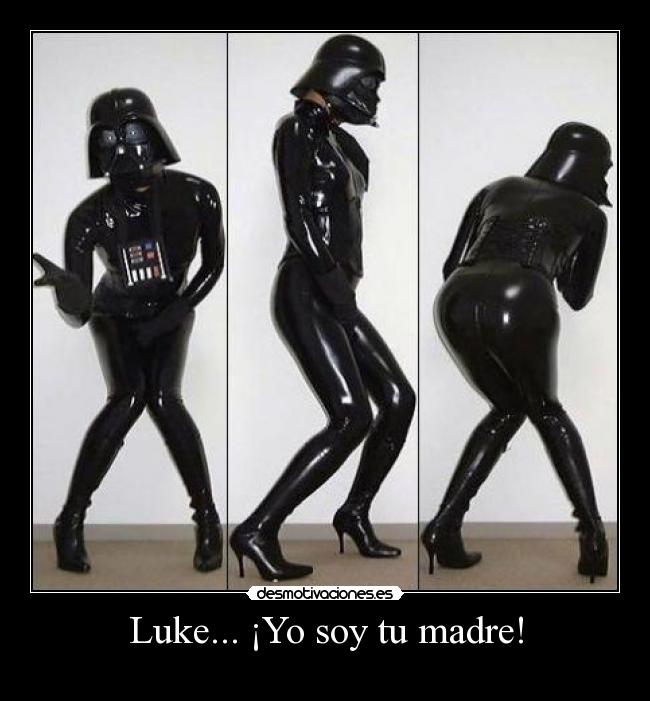 Luke... ¡Yo soy tu madre! - 
