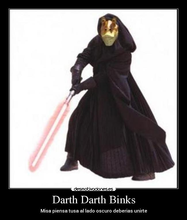 Darth Darth Binks -