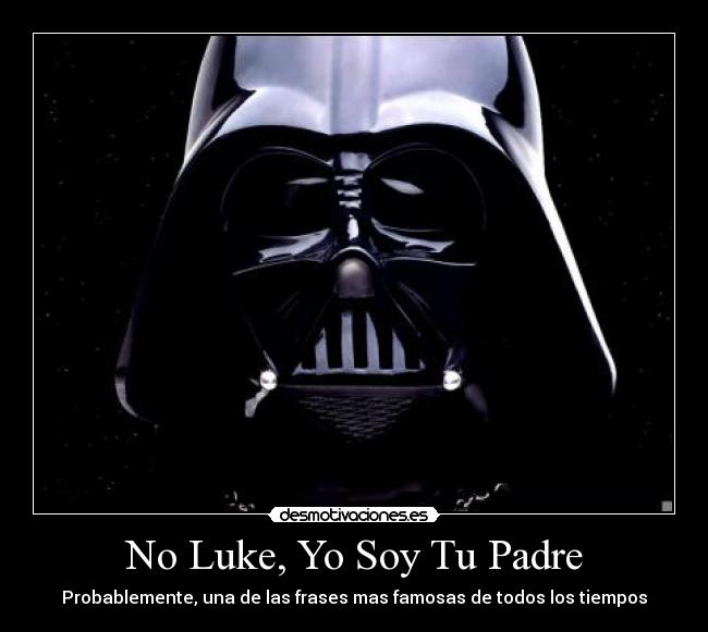 carteles padre luke soy padre vamos waltk ponlo prin desmotivaciones