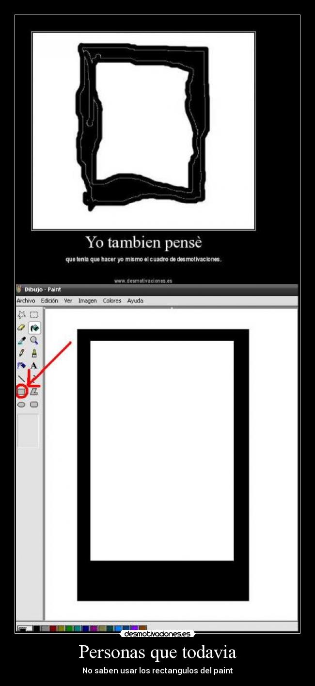 Personas que todavia - No saben usar los rectangulos del paint