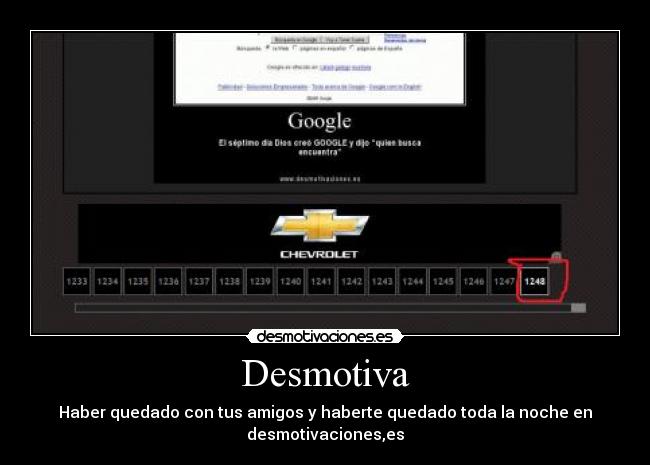 Desmotiva - Haber quedado con tus amigos y haberte quedado toda la noche en
desmotivaciones,es