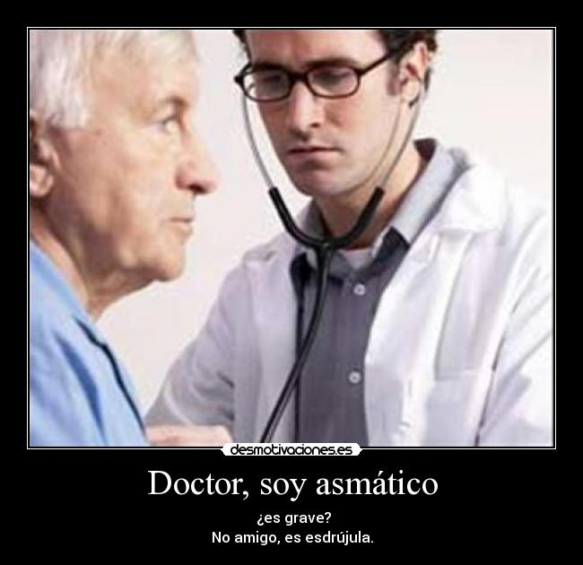 Doctor, soy asmático -