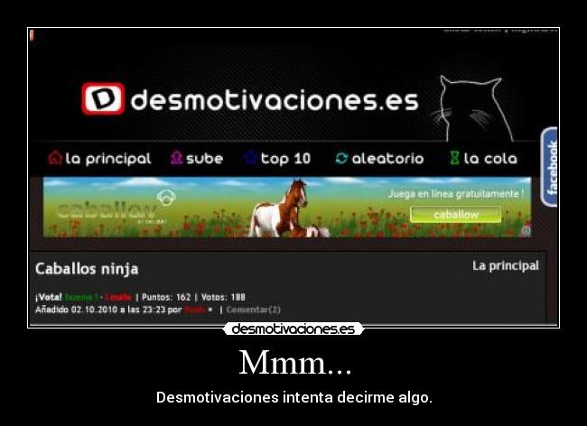 Mmm... - Desmotivaciones intenta decirme algo.