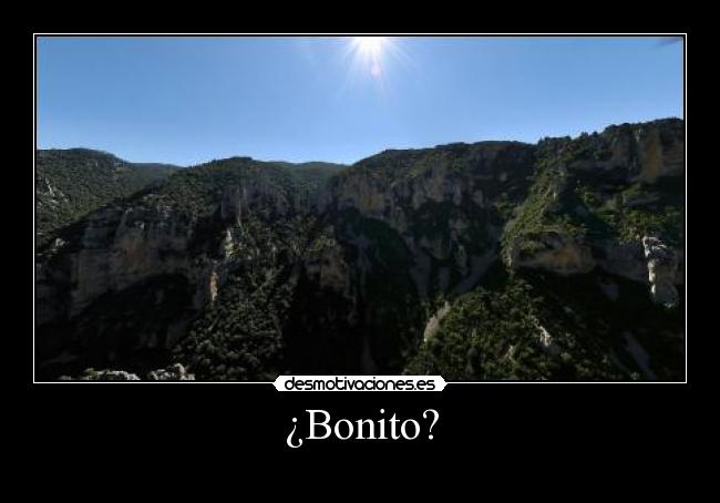 ¿Bonito? -