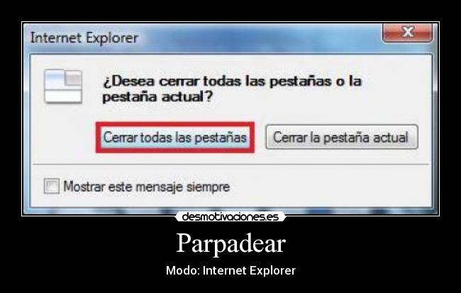 carteles internet explorer parpadear desmotivaciones