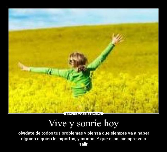 Vive y sonríe hoy - 