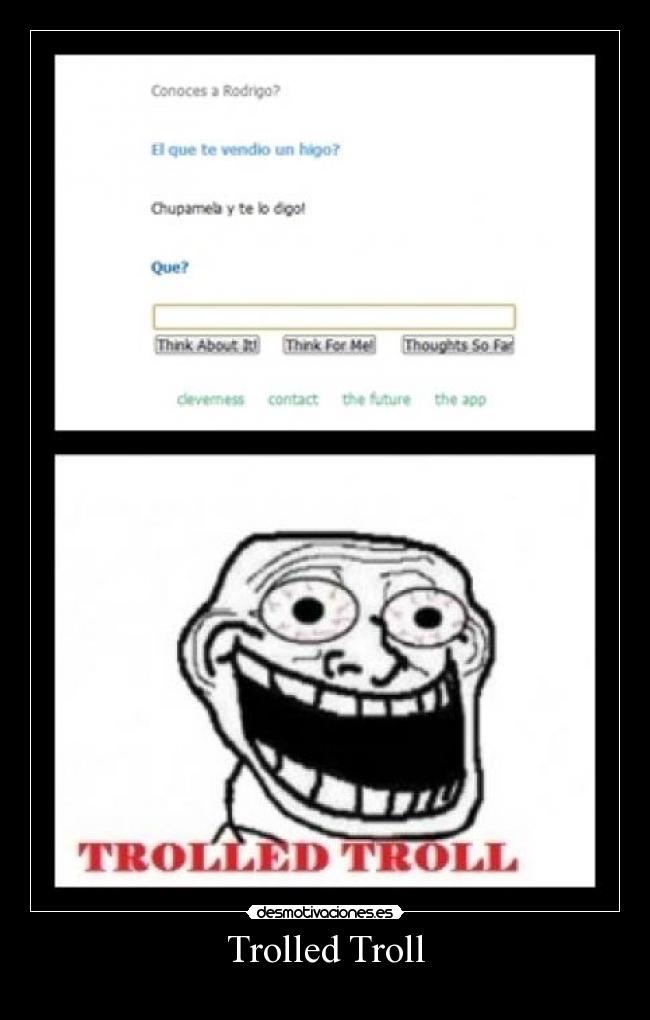 Trolled Troll -