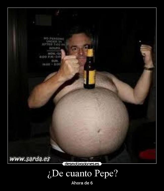 ¿De cuanto Pepe? -
