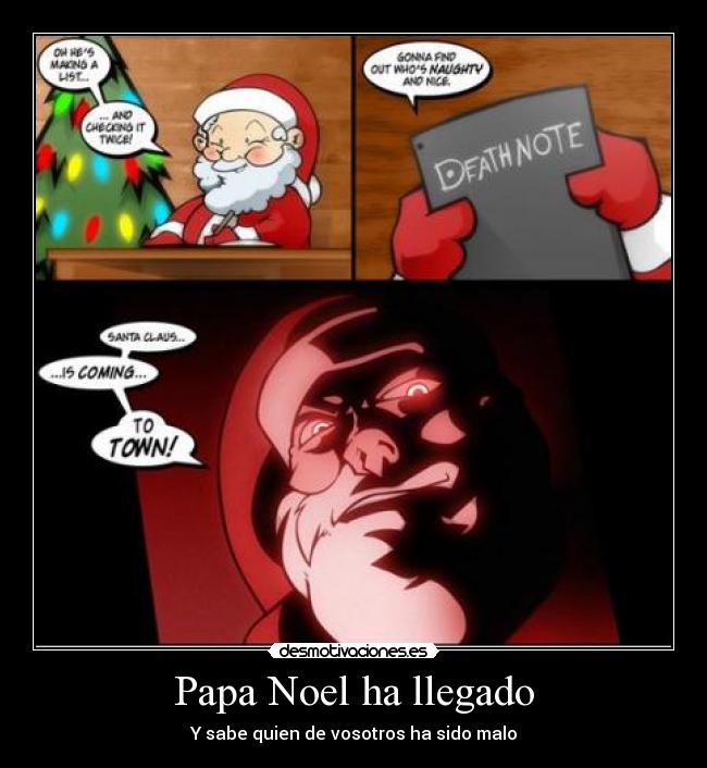 Papa Noel ha llegado - Y sabe quien de vosotros ha sido malo