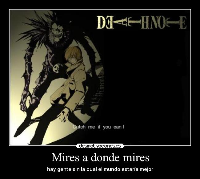 Mires a donde mires - 