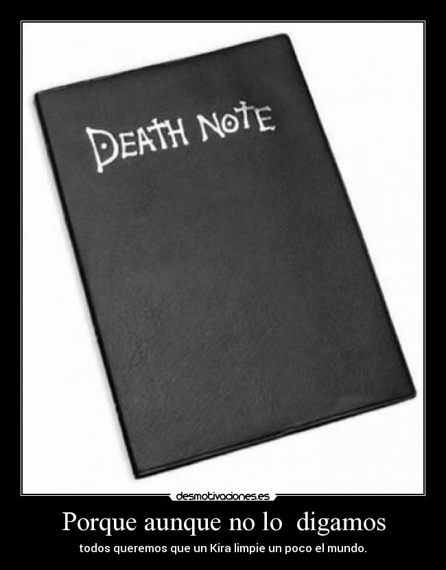 carteles death note kira mundo desmotivaciones