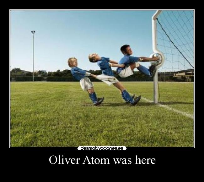 Oliver Atom was here - 